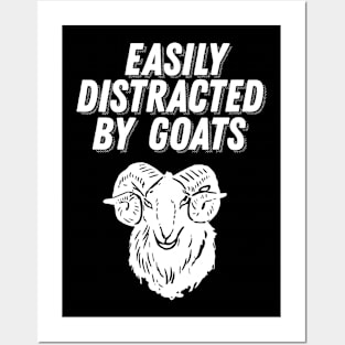 Goat Lover Gift - Easily Distracted by Goats Posters and Art